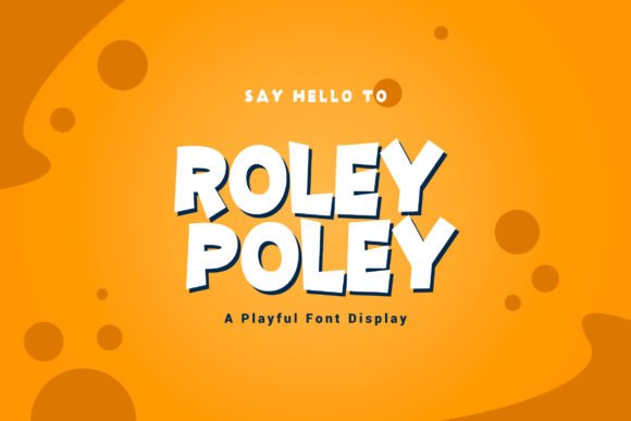 Roley Poley: A Playful Display Font for Creative Makers