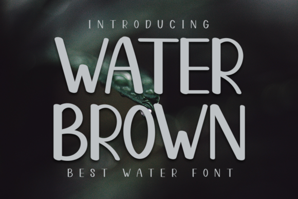 Water Brown Font Review and Download Guide